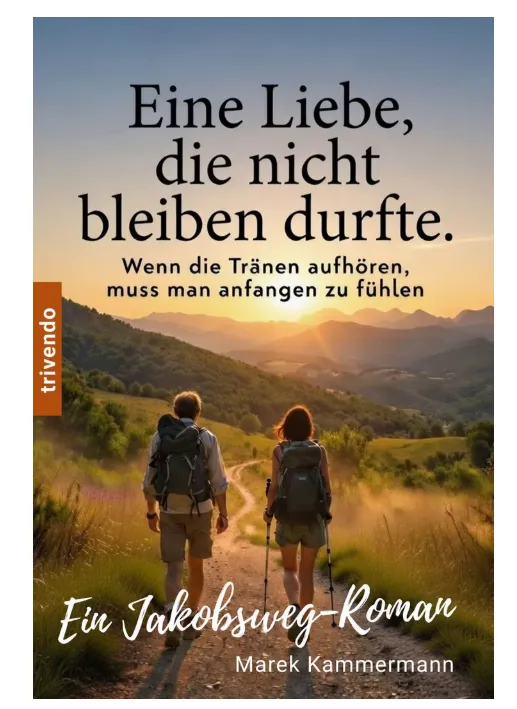 [171260] Taschenbuch "Eine Liebe, die nicht bleiben durfte" - Ein Jakobsweg-Roman