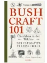 Buch Bushcraft 101 – Überleben in der Wildnis, Survival Praxisführer von Dave Canterbury