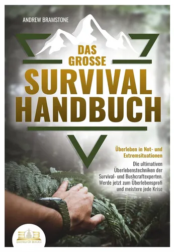 [171242] Das grosse Survival Handbuch – Überleben in Not- und Extremsituationen