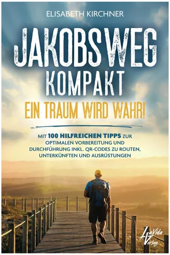 [171246] Jakobsweg Kompakt – 100 Tipps für Vorbereitung & Pilgern inkl. QR-Codes