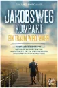 Jakobsweg Kompakt – 100 Tipps für Vorbereitung & Pilgern inkl. QR-Codes