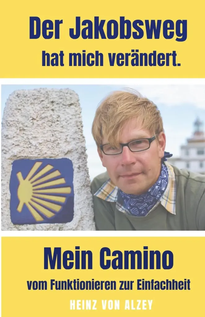 Der Jakobsweg hat mich verändert - Camino Reisebericht über Selbstfindung