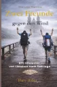 Zwei Freunde gegen den Wind - 670 km auf dem Caminho Português nach Santiago