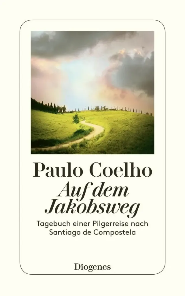 Paulo Coelho – Auf dem Jakobsweg: Tagebuch einer Pilgerreise nach Santiago de Compostela