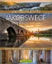 Reisebildband Jakobswege Spanien & Portugal – 100 Highlights & Kultur entlang der Caminos